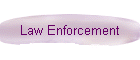 Law Enforcement